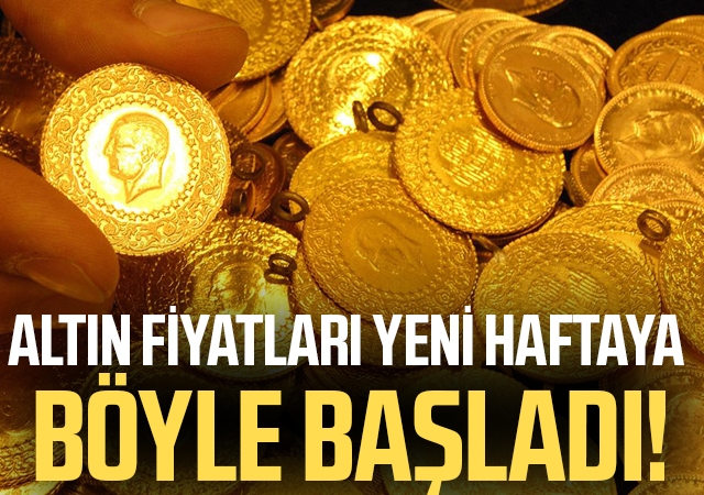 Altın fiyatları yeni haftaya böyle başladı!