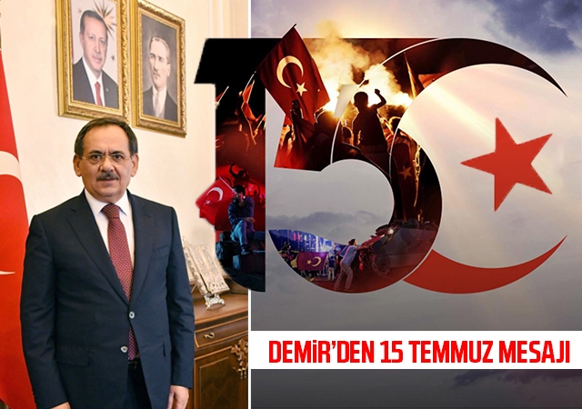 Demir’den 15 Temmuz Mesajı