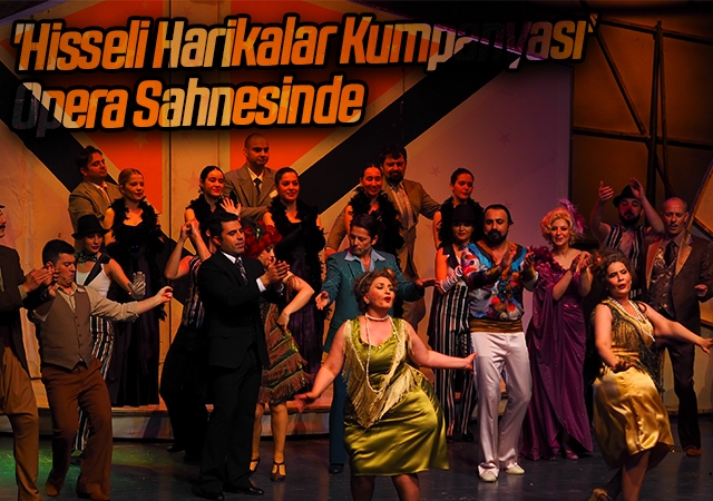 'Hisseli Harikalar Kumpanyası' Opera Sahnesinde