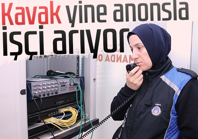 Kavak Yine Anonsla İşçi Arıyor