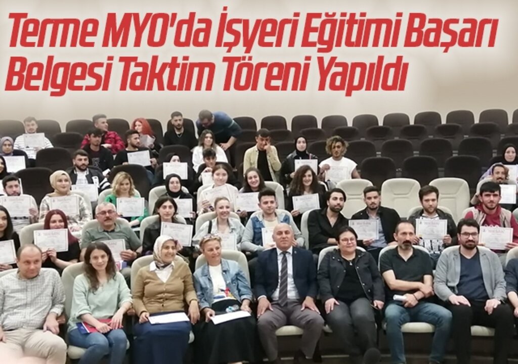 Terme MYO'da İşyeri Eğitimi Başarı Belgesi Taktim Töreni Yapıldı