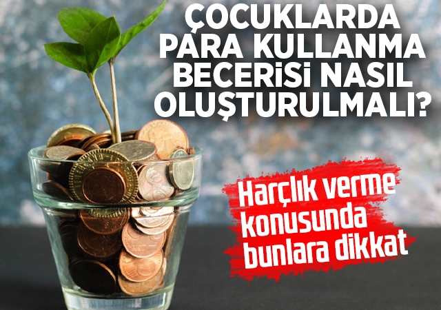 Çocuklarda Para Kullanma Becerisi Nasıl Oluşturulmalı?