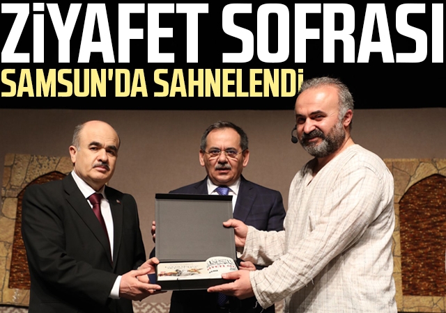 Ziyafet Sofrası Samsun'da sahnelendi