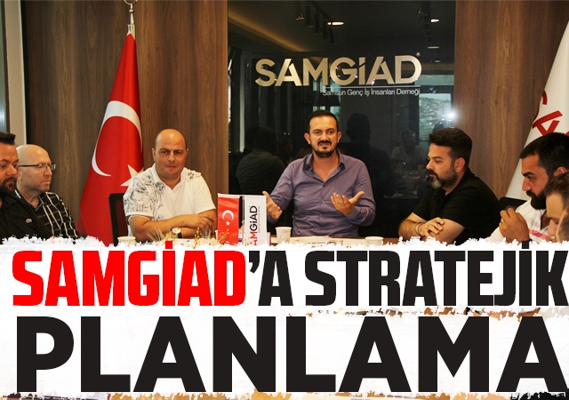 Samgiad’a Stratejik Planlama