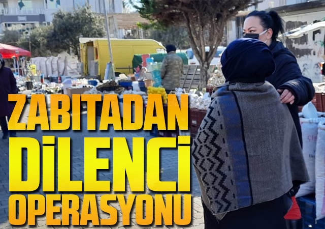 Zabıtadan dilenci operasyonu