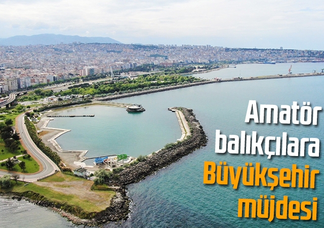 Amatör balıkçılara Büyükşehir müjdesi