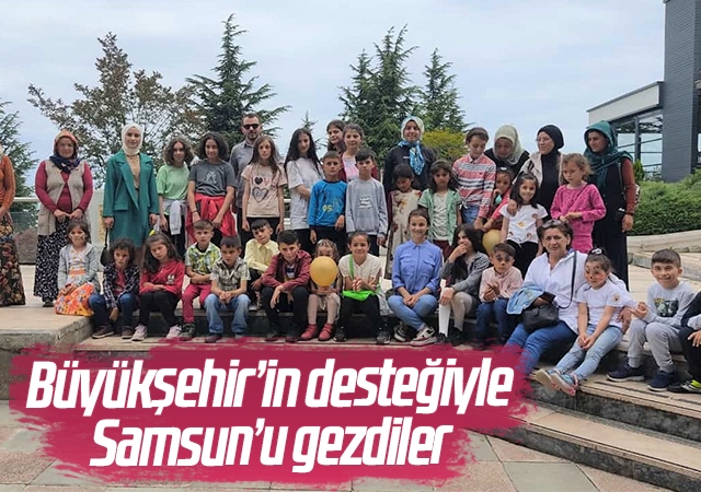 Büyükşehir’in desteğiyle Samsun’u gezdiler