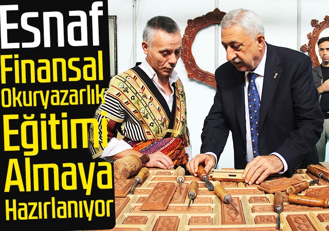 Esnaf Finansal Okuryazarlık Eğitimi Almaya Hazırlanıyor