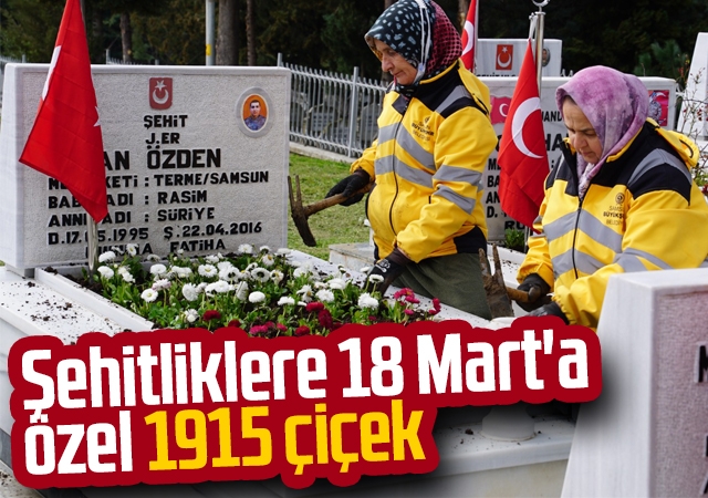 Şehitliklere 18 Mart'a özel 1915 çiçek