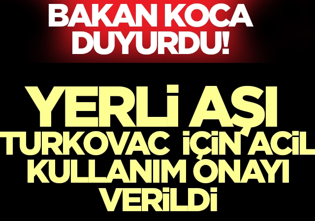 Bakan Koca duyurdu! Yerli aşı TURKOVAC için acil kullanım onayı verildi