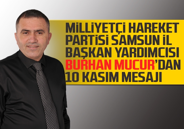 Burhan Mucur'dan 10 Kasım Mesajı