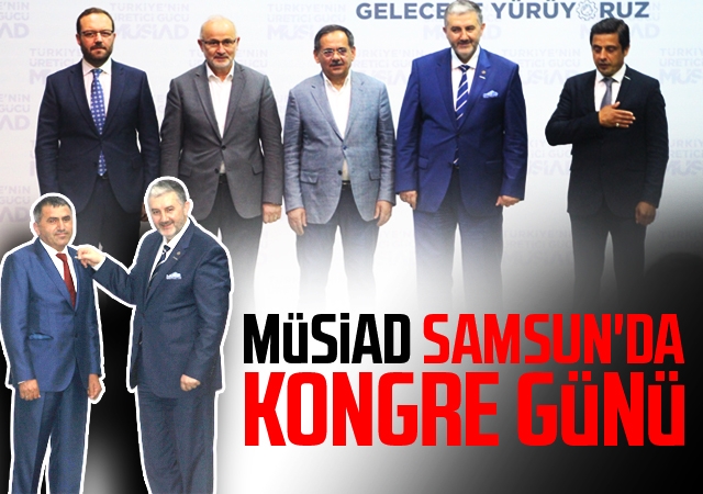MÜSİAD Samsun'da Kongre Günü