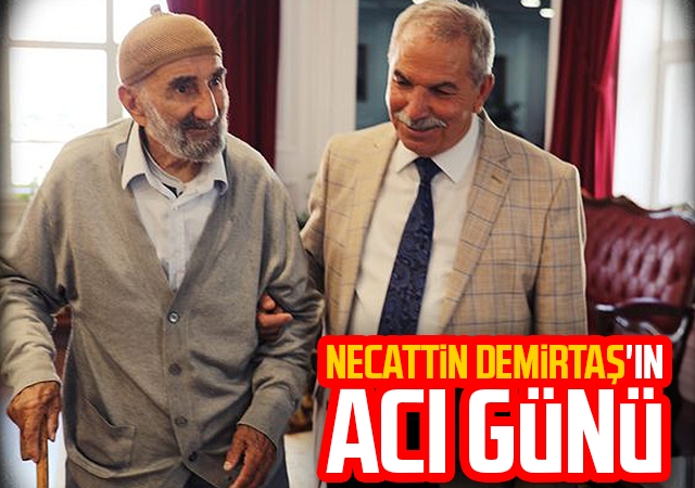 Necattin Demirtaş'ın acı günü