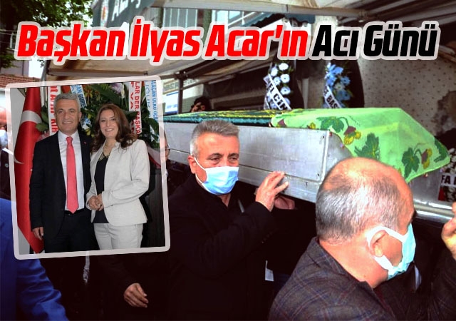 Alaçam Belediye Başkanı İlyas Acar'ın Acı Günü