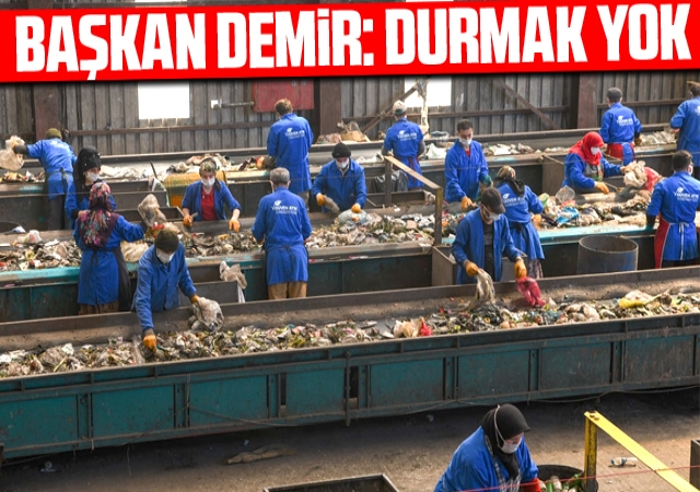 Başkan Demir: Durmak yok