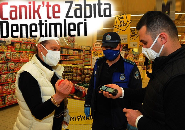 Canik’te Zabıta Denetimleri