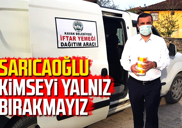 Sarıcaoğlu, Kimseyi Yalnız Bırakmayız