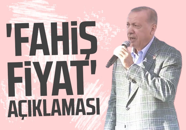 Cumhurbaşkanı Erdoğan'dan 'fahiş fiyat' açıklaması