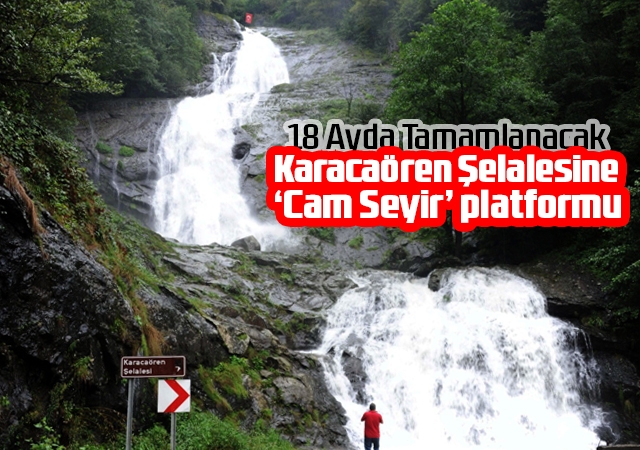 Karacaören Şelalesine ‘Cam Seyir’ platformu