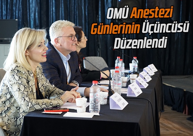 OMÜ Anestezi Günlerinin Üçüncüsü Düzenlendi