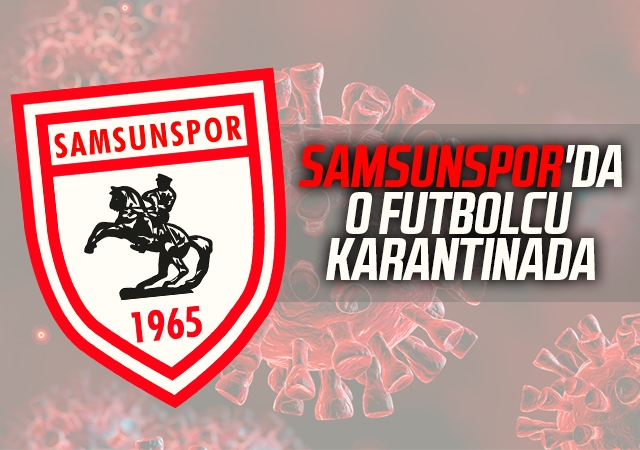 Samsunspor'da Koronavirüs Çıktı!