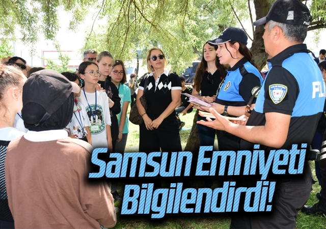 Samsun Emniyeti Bilgilendirdi!
