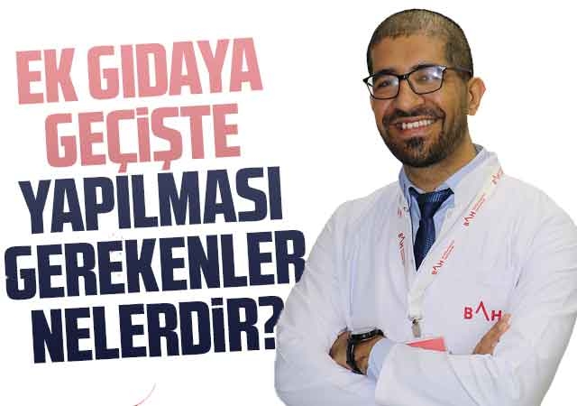 Ek gıdaya geçişte yapılması gerekenler nelerdir?