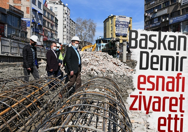 Başkan Demir, esnafı ziyaret etti
