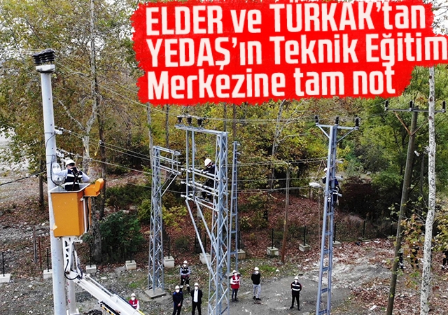 ELDER ve TÜRKAK’tan YEDAŞ’ın Teknik Eğitim Merkezine tam not
