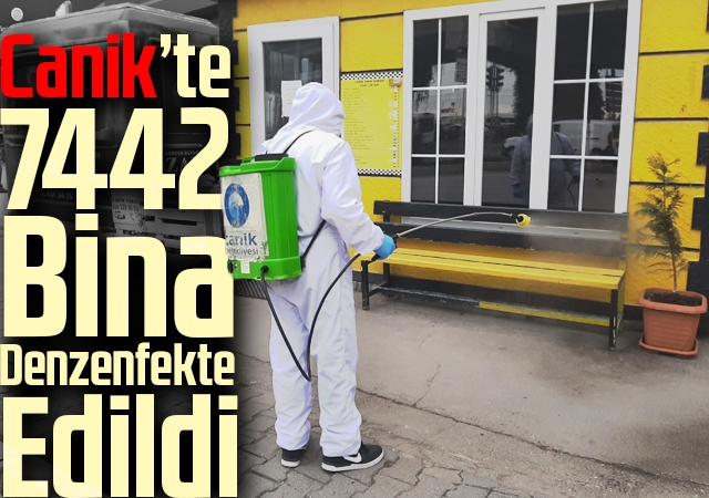 Canik’te 7442 Bina Denzenfekte Edildi