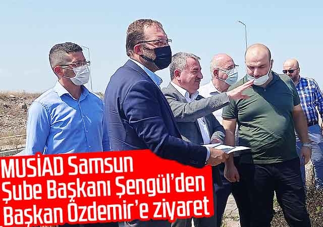 MUSİAD Samsun Şube Başkanı Şengül’den Başkan Özdemir’e ziyaret