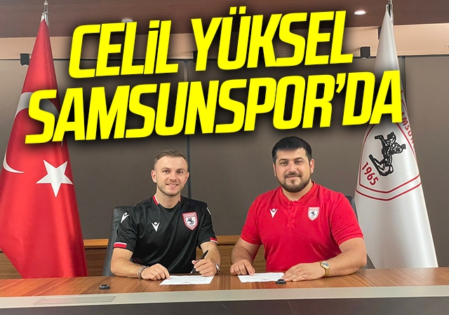Celil Yüksel Yılport Samsunspor'da