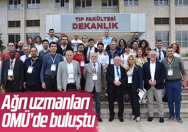 Ağrı uzmanları OMÜ’de buluştu