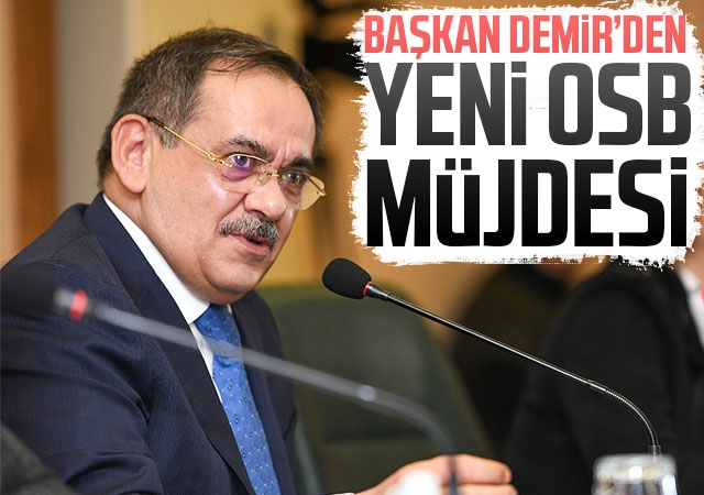 Başkan Demir’den yeni OSB müjdesi