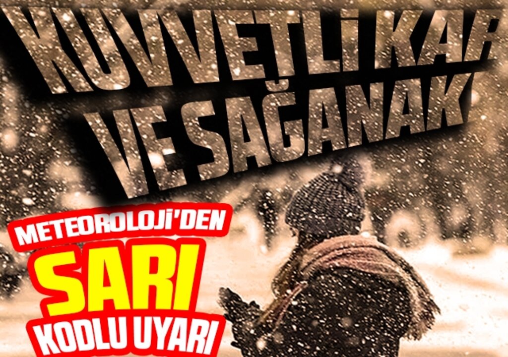 Kuvvetli kar ve sağanak! Meteoroloji'den sarı kodlu uyarı
