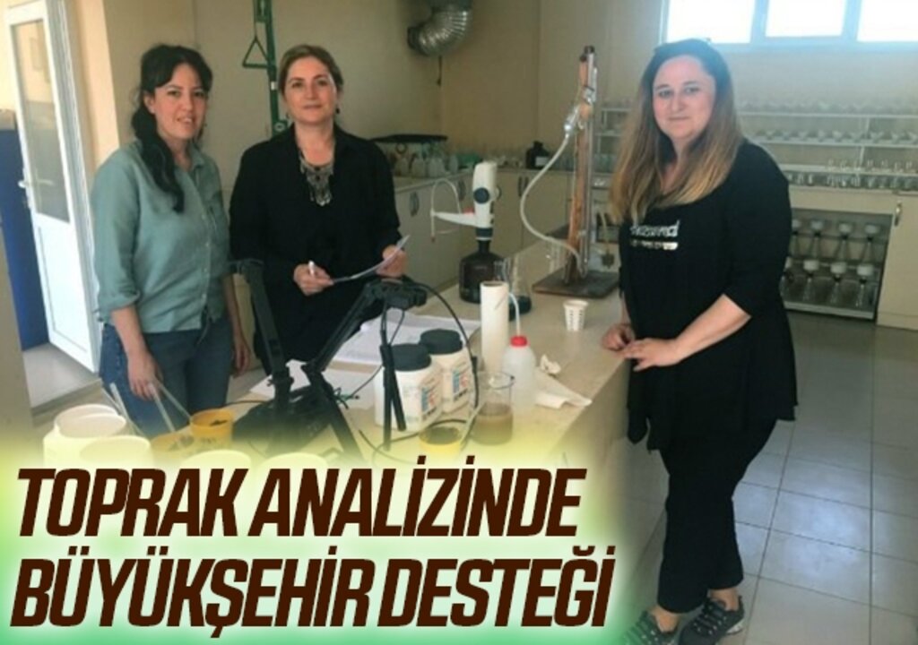 Toprak analizinde Büyükşehir desteği