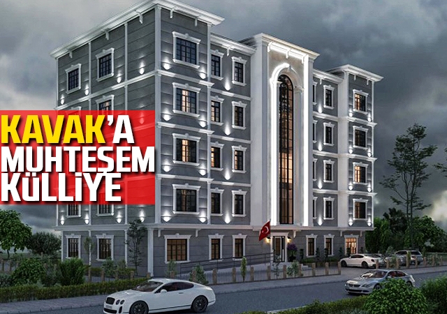 Kavak’a Muhteşem Külliye