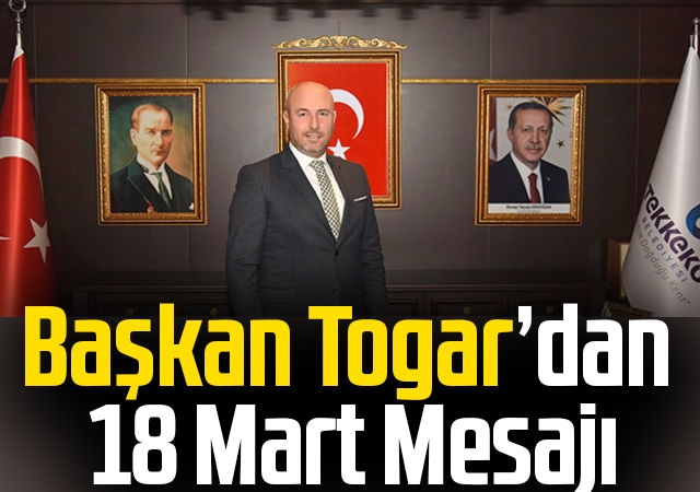 Başkan Togar’dan 18 Mart Mesajı