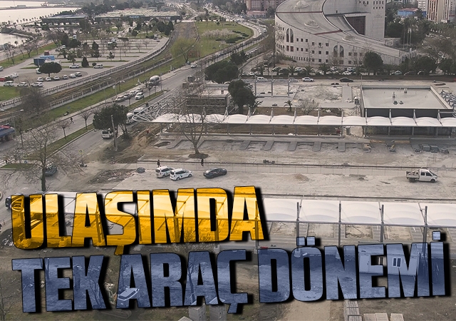 Ulaşımda tek araç dönemi