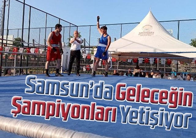 Samsun'da Geleceğin Şampiyonları Yetişiyor