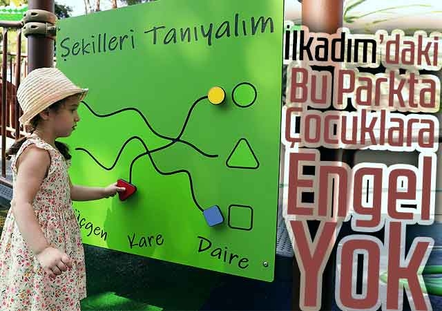 İlkadım’daki Bu Parkta Çocuklara Engel Yok