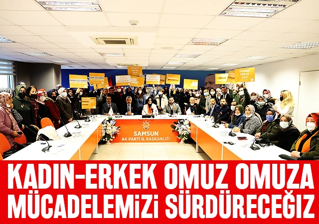 Kadın-Erkek Omuz Omuza Mücadelemizi Sürdüreceğiz