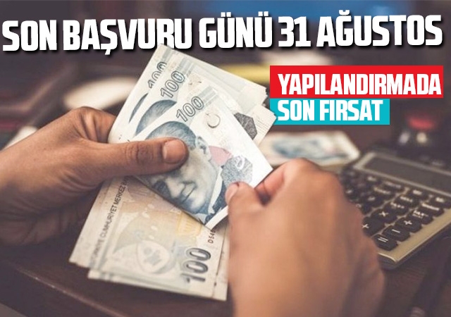 Borç Yapılandırmada Son Başvuru Günü 31 Ağustos