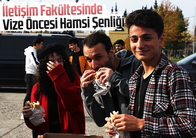 İletişim Fakültesinde Vize Öncesi Hamsi Şenliği