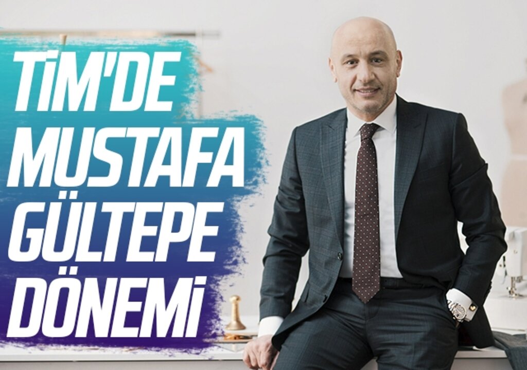 TİM'de Mustafa Gültepe dönemi