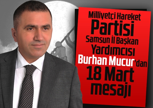 Burhan Mucur’dan 18 Mart Mesajı