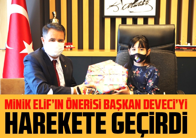 Minik Elif’in önerisi Başkan Deveci’yi harekete geçirdi