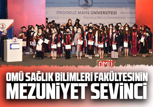 OMÜ Sağlık Bilimleri Fakültesinin Mezuniyet Sevinci