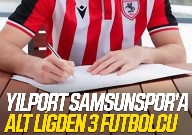 Yılport Samsunspor'a Alt Ligden 3 Futbolcu
