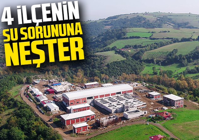 4 ilçenin su sorununa neşter